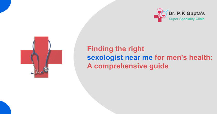 Finding the right sexologist near me for men’s health: A comprehensive guide 