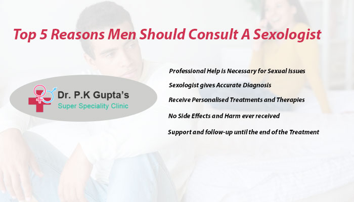 Top 5 Reasons Men Should Consult A Sexologist