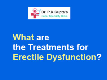 What are the Treatments for Erectile Dysfunction?