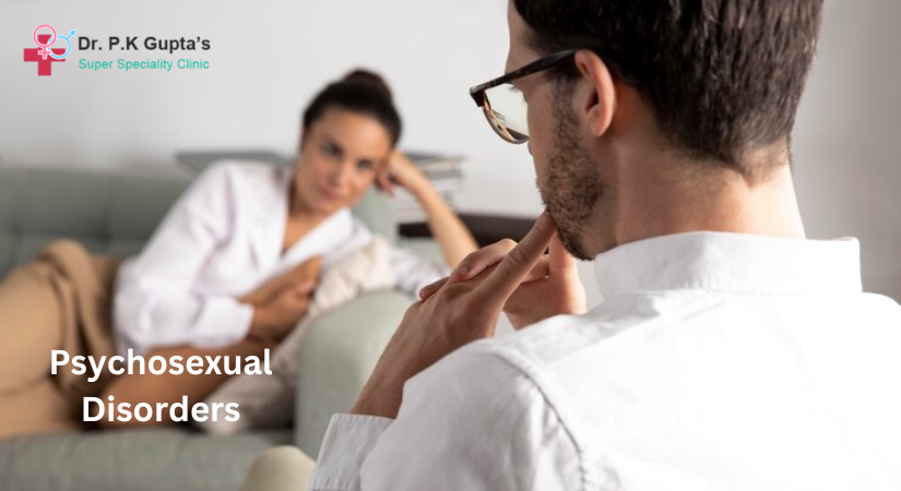 Overcome Your Psychosexual Disorders with Dr PK Gupta’s Treatments